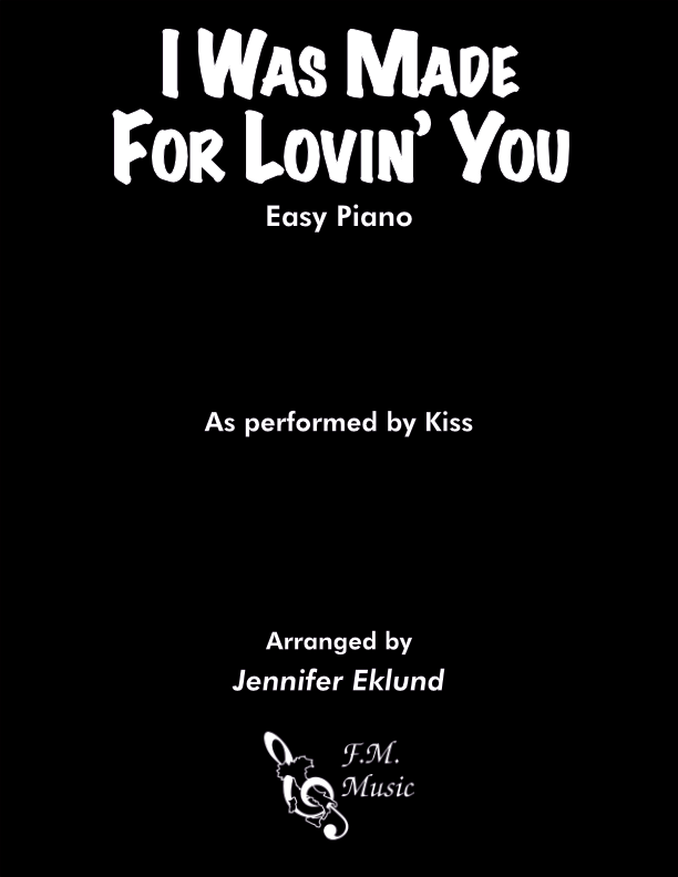 I Was Made for Lovin' You (Easy Piano)